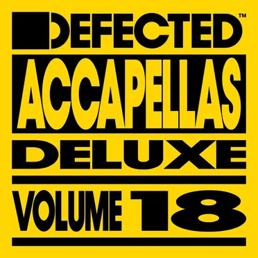 Defected Accapellas Deluxe, Volume 18 by Various Artists - album cover