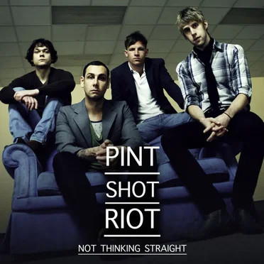 Not Thinking Straight by Pint Shot Riot - album cover