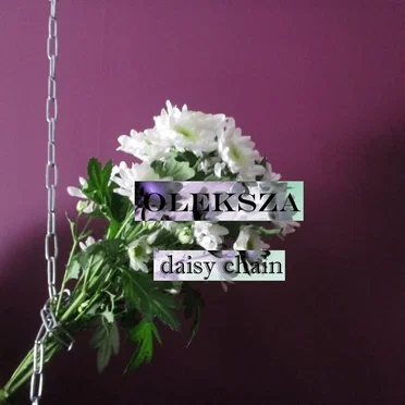 daisy chain by Oleksza - album cover