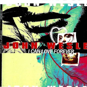 I Can Love Forever by John Wesley - album cover