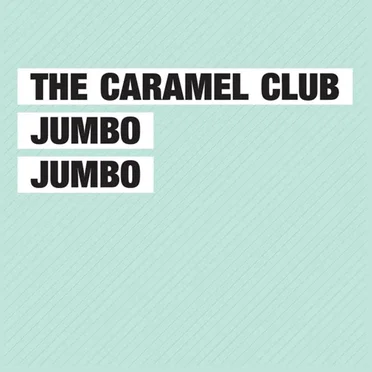Jumbo Jumbo by The Caramel Club - album cover