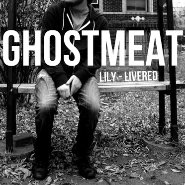 Lily-Livered by Ghostmeat - album cover