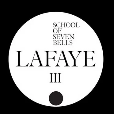 Lafaye by School of Seven Bells - album cover