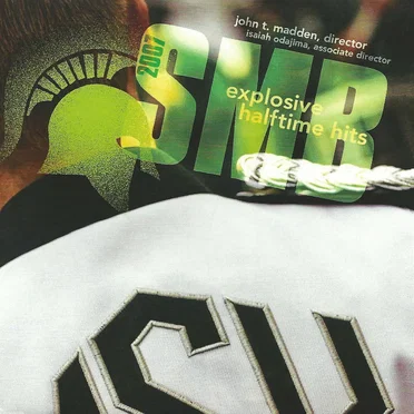 Smb 2007: Explosive Halftime Hits by Michigan State University Spartan Marching Band - album cover