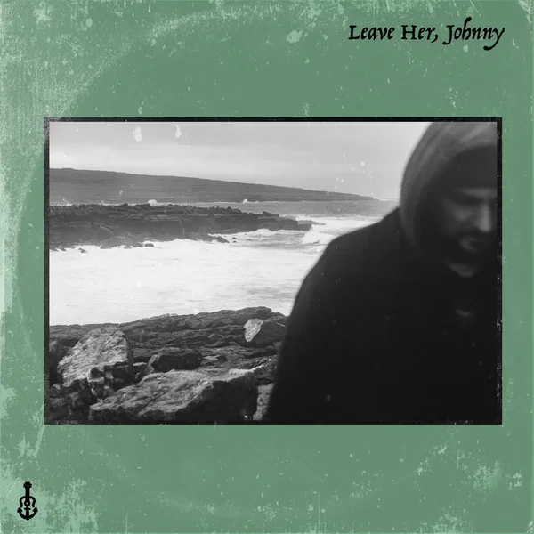 Leave Her, Johnny (Lowlands)