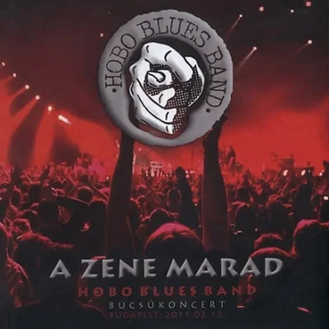 A zene marad: Búcsúkoncert by Hobo Blues Band - album cover