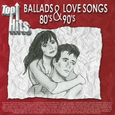 Top Hits: Ballads & Love Songs: 80’s & 90’s by Various Artists - album cover