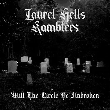 Will the Circle Be Unbroken by Laurel Hells Ramblers - album cover