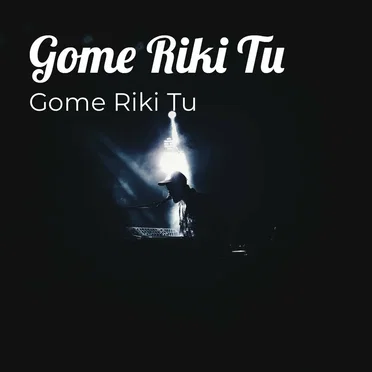 Gome Riki Tu