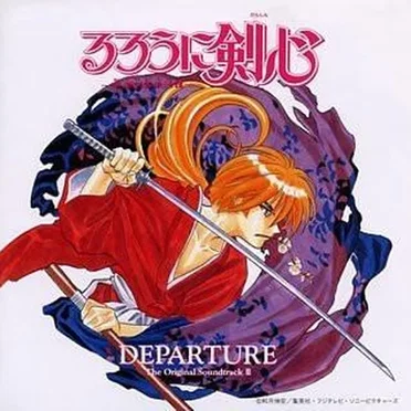 Rurouni Kenshin Original SoundTrack 2 - Departure