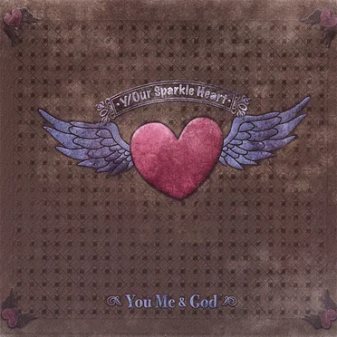 You, Me, and God by Y/Our Sparkle Heart - album cover