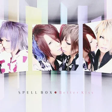 Better Kiss by SPELL BOX - album cover