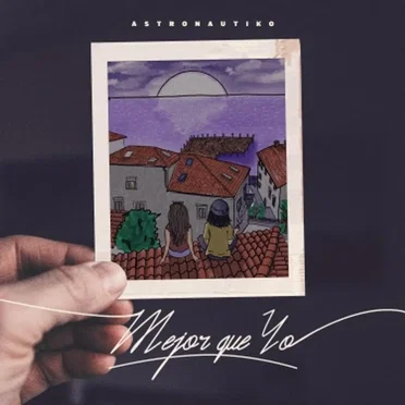 Mejor que yo by Astronautiko - album cover