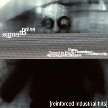 Signal to Noise: Reinforced Industrial Hits by Various Artists - album cover