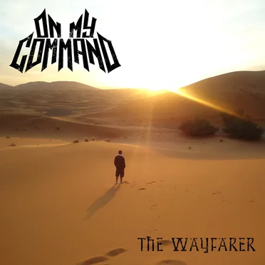 The Wayfarer by On My Command - album cover