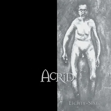 Eighty-Sixed by Acrid - album cover