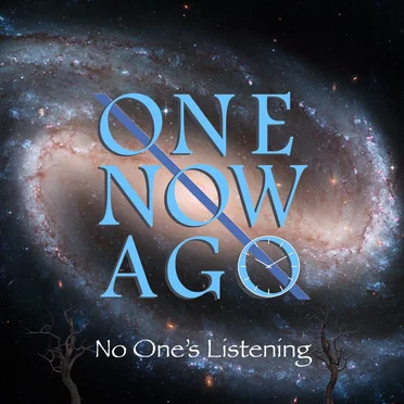 No One's Listening by One Now Ago - album cover