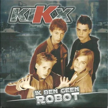 Ik ben geen robot by Kikx - album cover