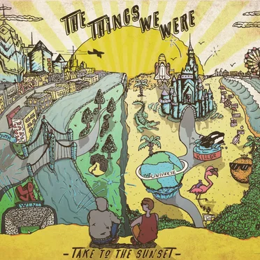 Take to the Sunset by The Things We Were - album cover