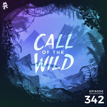 2021-03-31: 342 – Monstercat: Call of the Wild by Monstercat - album cover