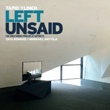 Left Unsaid by Tapio Ylinen - album cover