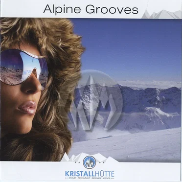 Alpine Grooves Vol. 1 (Kristallhütte) by Various Artists - album cover