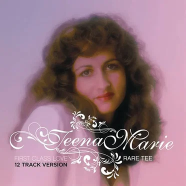 First Class Love: Rare Tee by Teena Marie - album cover