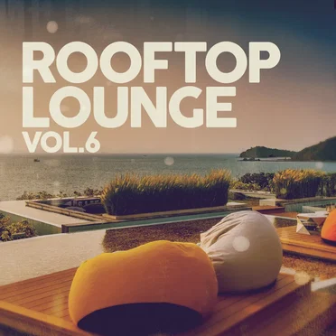 Rooftop Lounge Vol. 6 by Various Artists - album cover