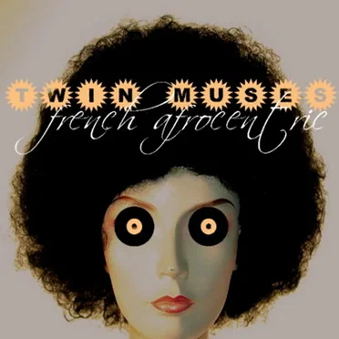 French Afrocentric by Twin Muses - album cover