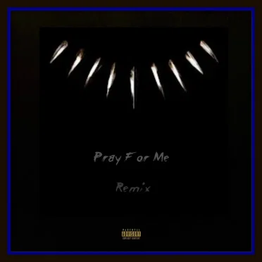 Pray for Me (remix)