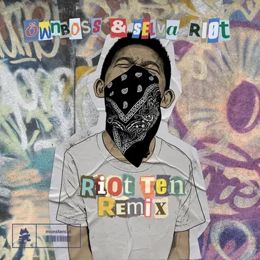 RIOT (Riot Ten remix)