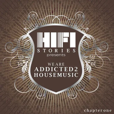 We Are Addicted 2 House Music: Chapter One by Various Artists - album cover