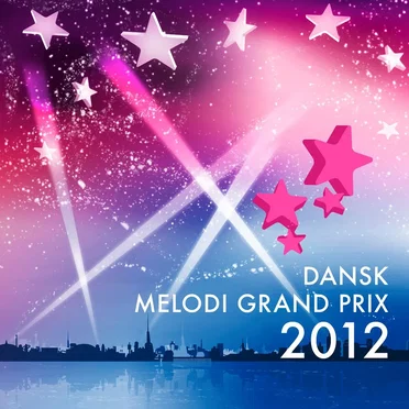 Dansk Melodi Grand Prix 2012 by Various Artists - album cover