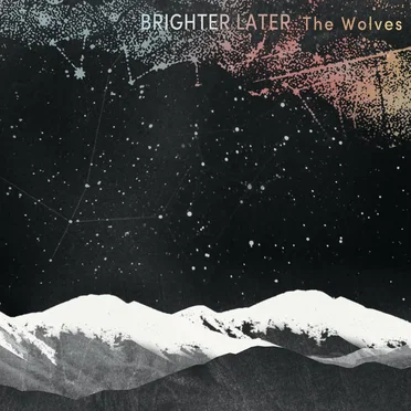 The Wolves by Brighter Later - album cover