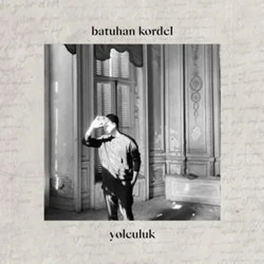 Yolculuk by Batuhan Kordel - album cover