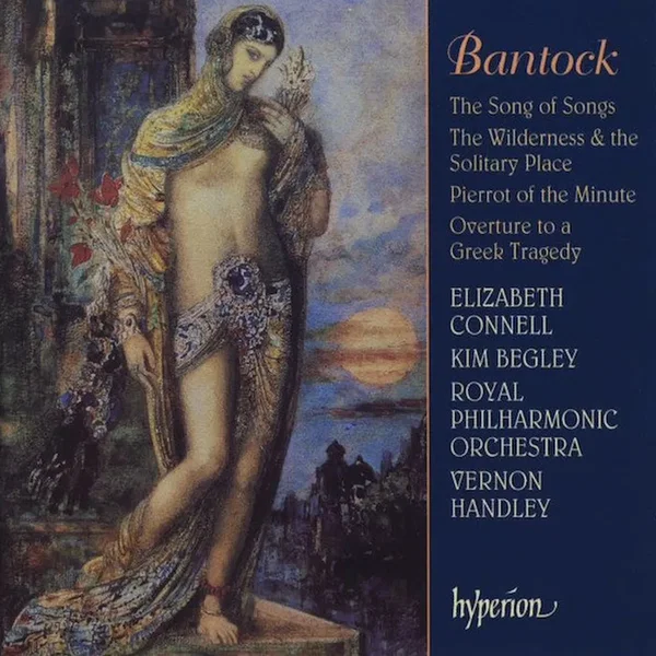 The Song of Songs / The Wilderness and the Solitary Place / Pierrot of the Minute / Overture to a Greek Tragedy