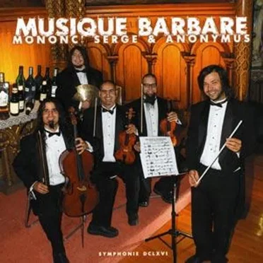 Musique barbare by Mononc’ Serge & Anonymus - album cover