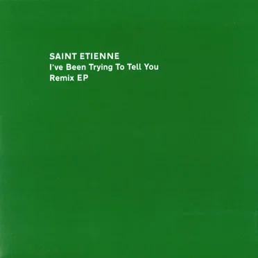 I've Been Trying To Tell You Remix EP