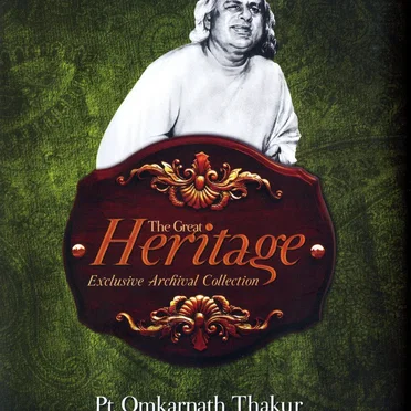 The Great Heritage: Pt. Omkarnath Thakur