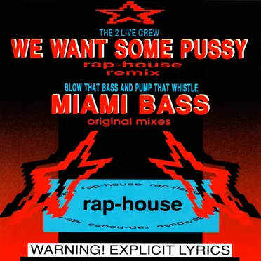 We Want Some Pussy (Rap-House Remix) / Miami Bass (Original Mixes)