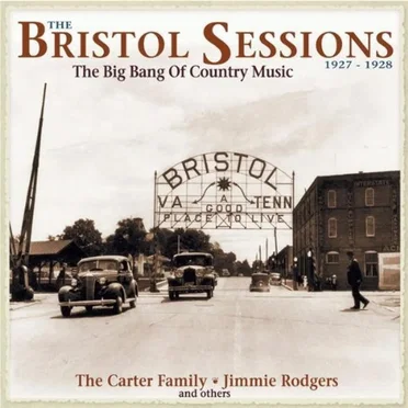 The Bristol Sessions: 1927-1928: The Big Bang of Country Music by Various Artists - album cover