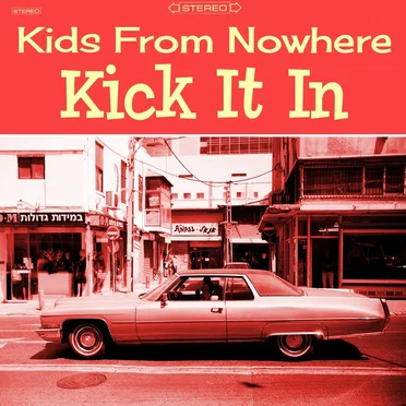 Kick It In by Kids From Nowhere - album cover
