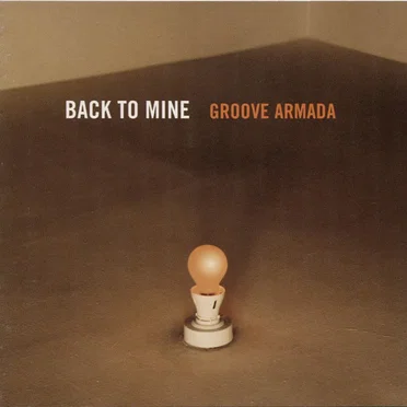 Back to Mine: Groove Armada