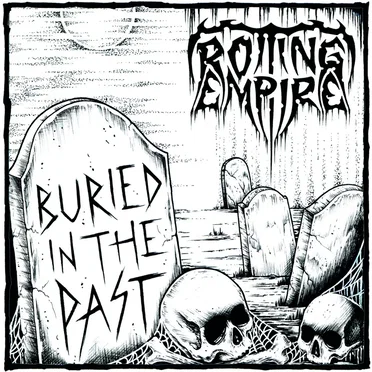 Buried In The Past by Rotting Empire - album cover