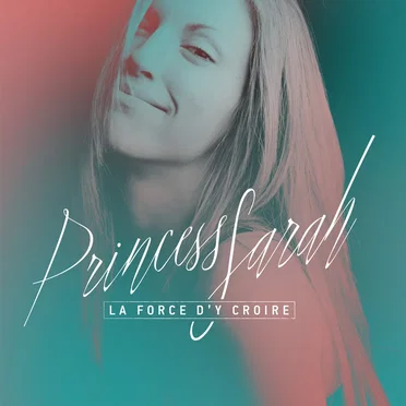 La Force d’y croire by Princess Sarah - album cover