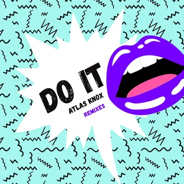 Do It (Tobtok remix) by Atlas Knox - album cover