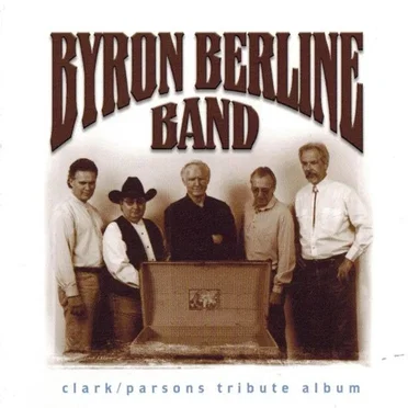 Clark/Parsons Tribute Album by Byron Berline Band - album cover