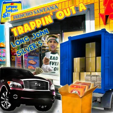 Trappin' Out a Long John Silver's by Frencho Santana - album cover