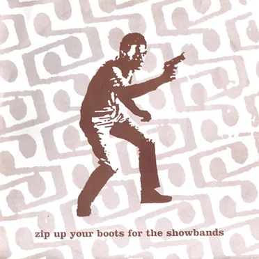 Zip Up Your Boots For the Showbands by Various Artists - album cover