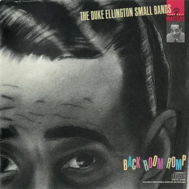 The Duke Ellington Small Bands: Back Room Romp